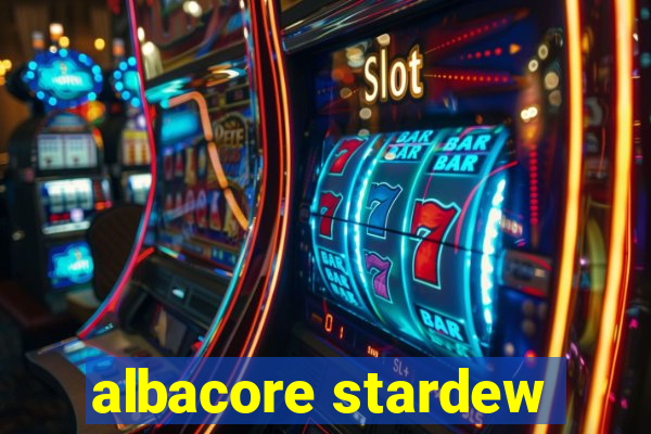 albacore stardew