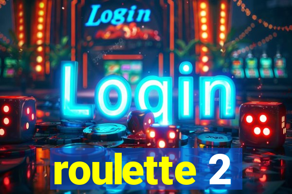 roulette 2