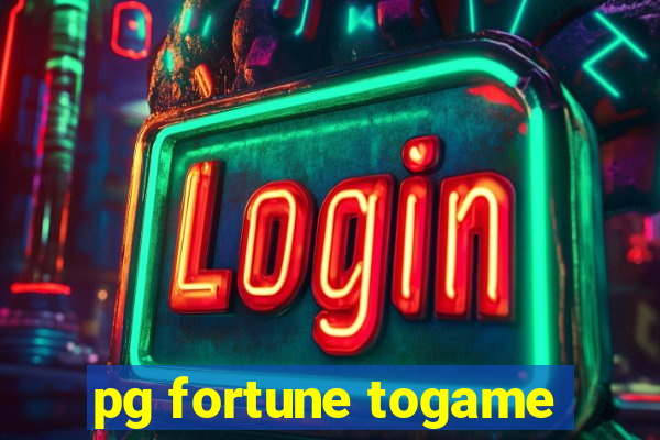 pg fortune togame