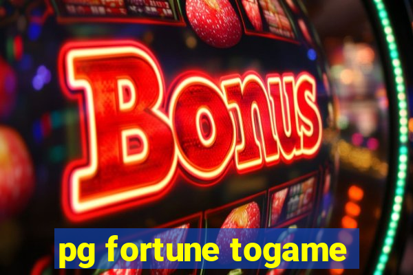 pg fortune togame