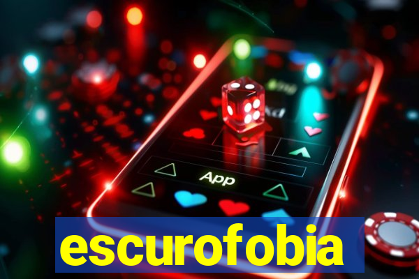 escurofobia