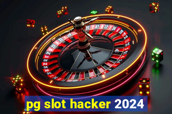 pg slot hacker 2024