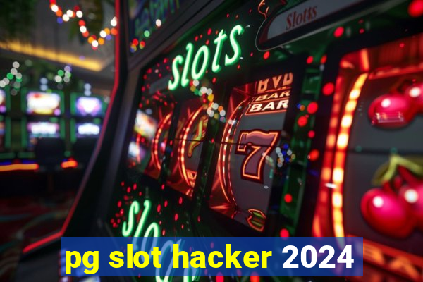 pg slot hacker 2024