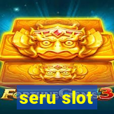 seru slot