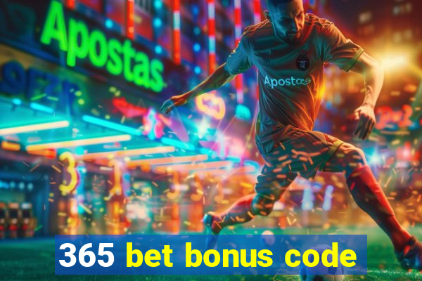 365 bet bonus code