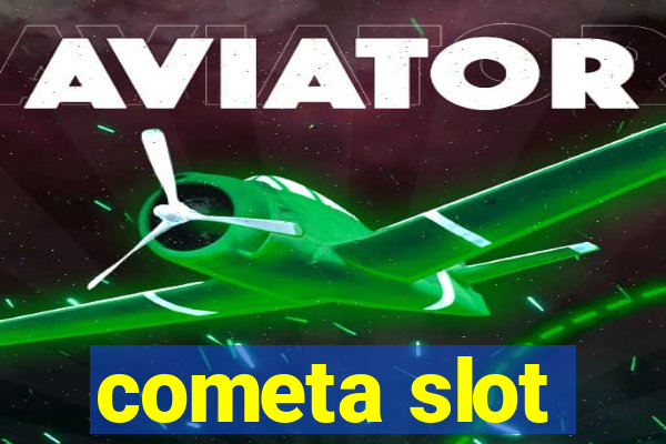 cometa slot