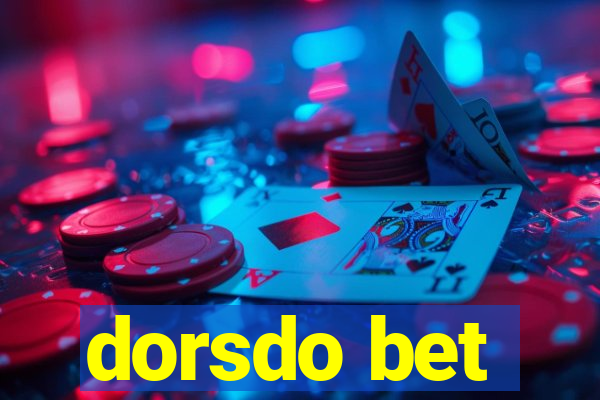 dorsdo bet