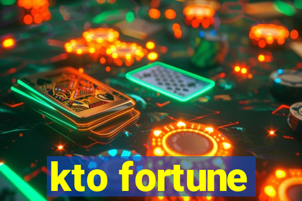 kto fortune