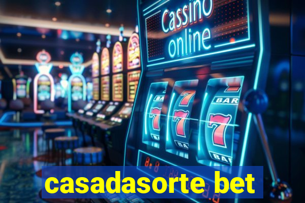 casadasorte bet