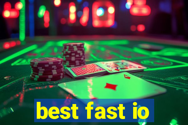 best fast io