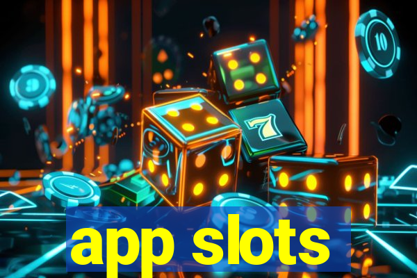 app slots