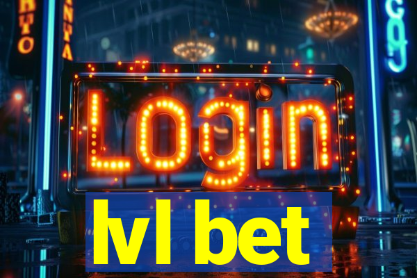 lvl bet