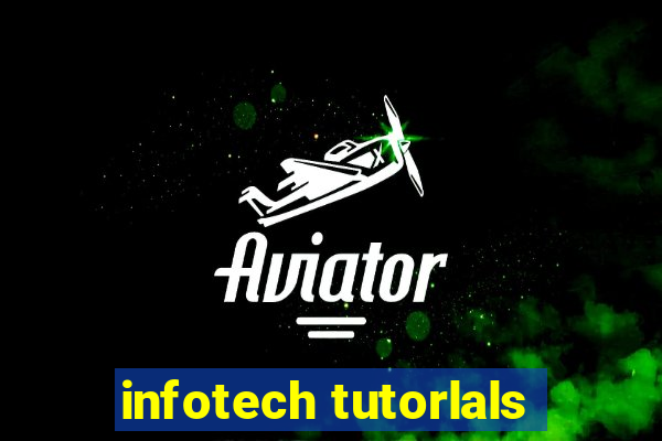 infotech tutorlals