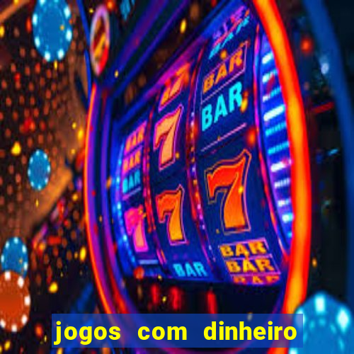 jogos com dinheiro de verdade