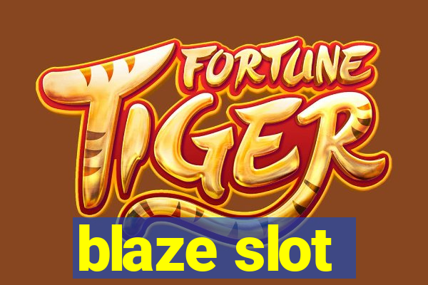 blaze slot