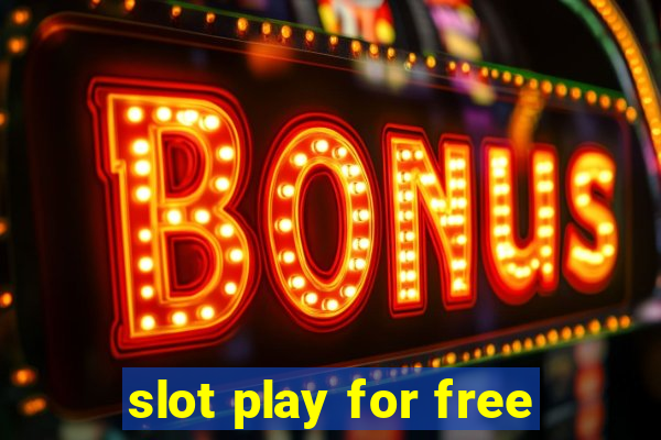 slot play for free