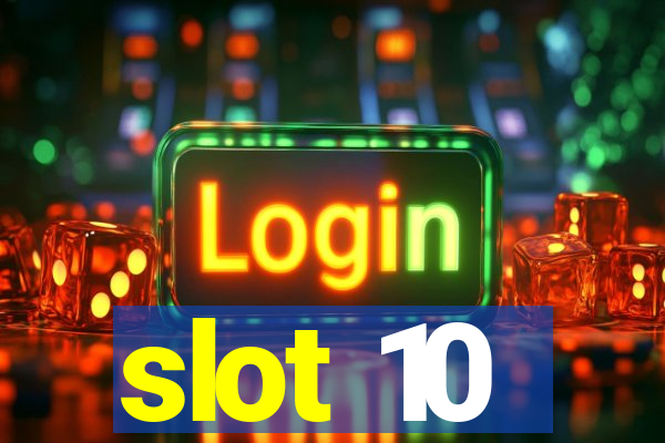 slot 10