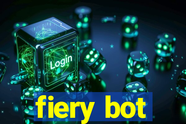 fiery bot