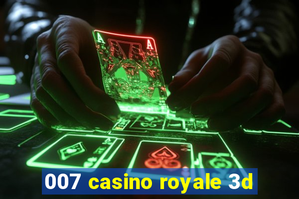 007 casino royale 3d