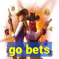 go bets