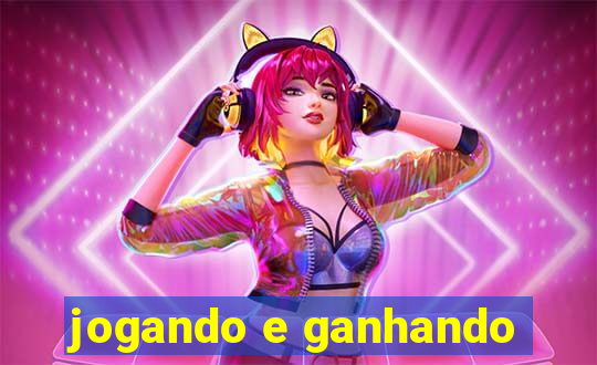 jogando e ganhando