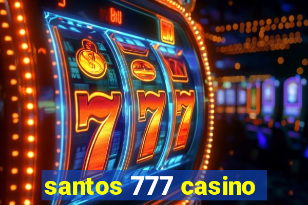 santos 777 casino