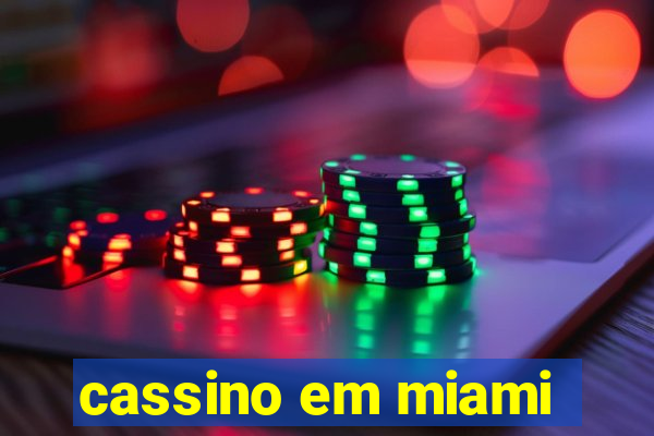 cassino em miami