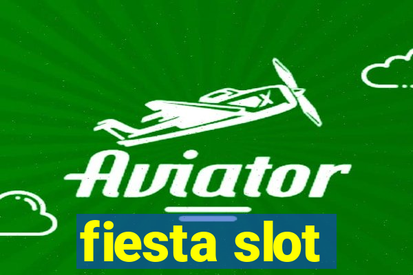 fiesta slot