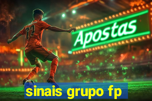 sinais grupo fp