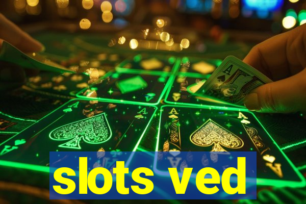 slots ved