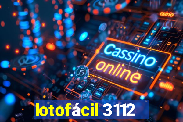 lotofácil 3112