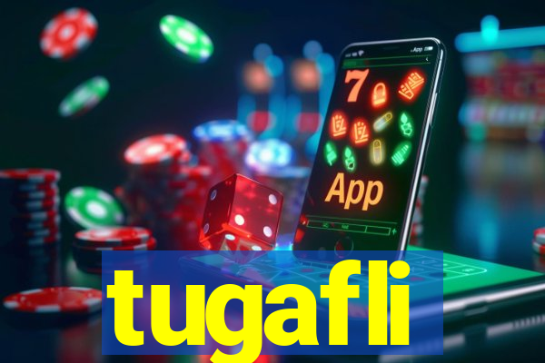 tugafli