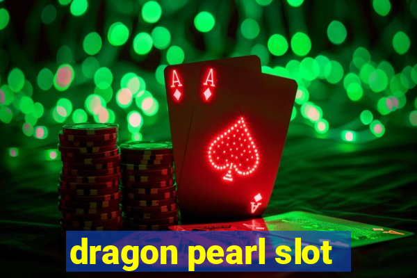 dragon pearl slot