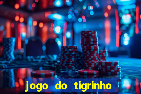 jogo do tigrinho que vem com bonus