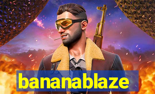 bananablaze