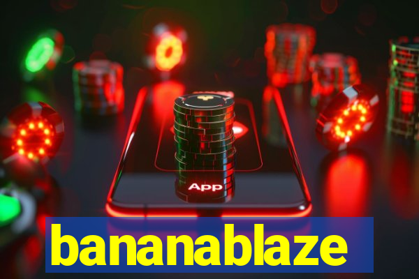 bananablaze