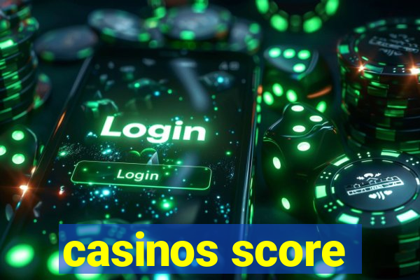 casinos score