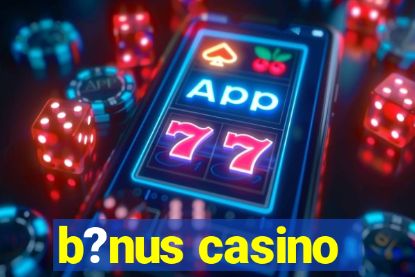 b?nus casino