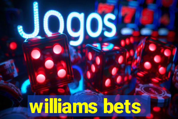 williams bets