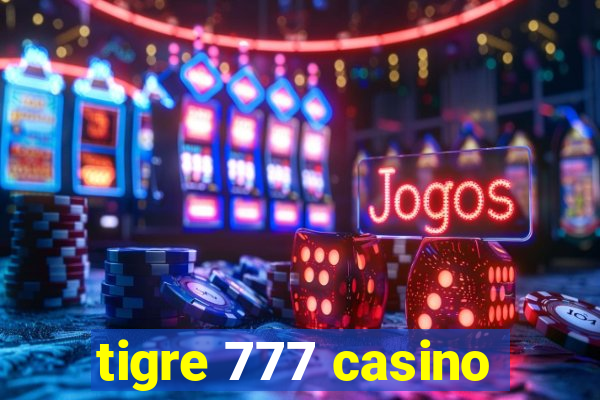 tigre 777 casino