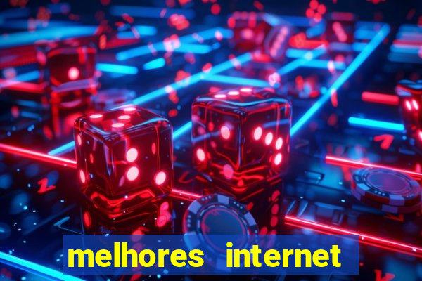 melhores internet para jogos