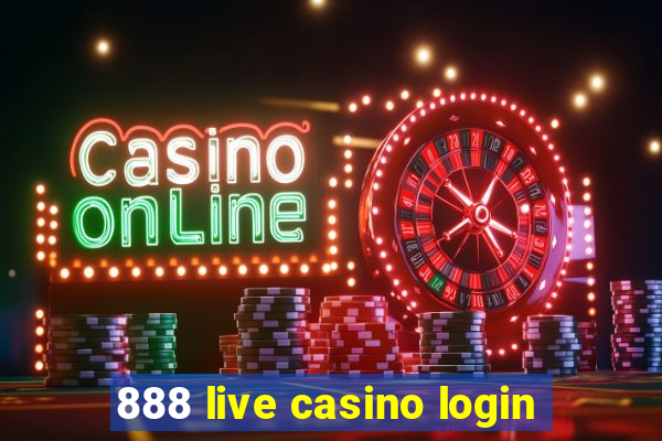 888 live casino login