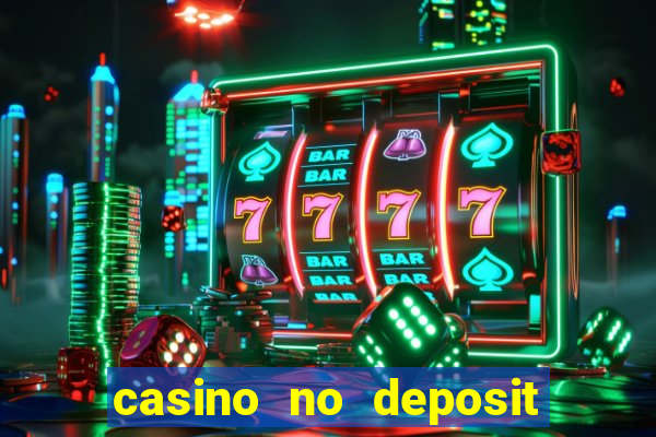 casino no deposit bonuses codes