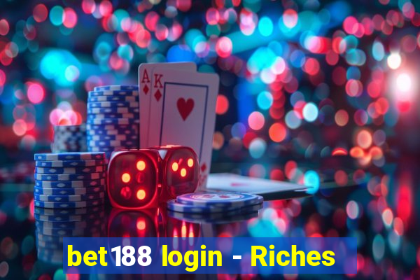 bet188 login - Riches