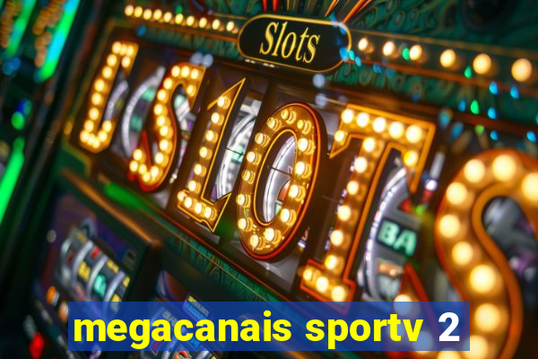 megacanais sportv 2