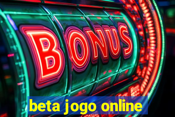 beta jogo online