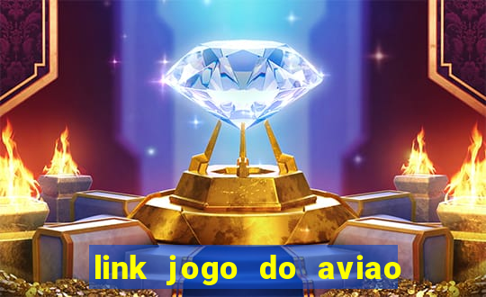 link jogo do aviao que ganha dinheiro