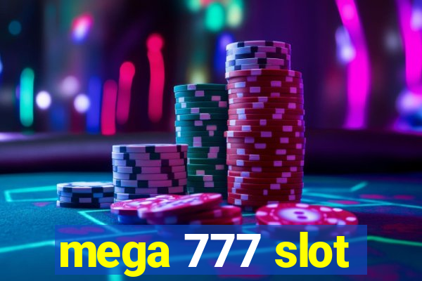 mega 777 slot