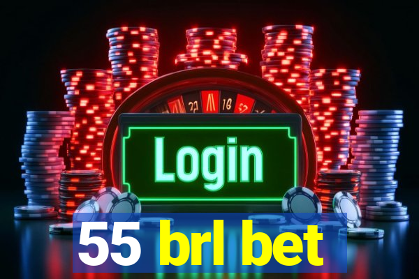 55 brl bet