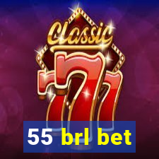 55 brl bet